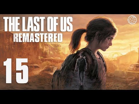 Одни из нас Часть I прохождение без комментариев часть 15 ➤ PS5 60FPS➤ The Last of Us Remastered #15