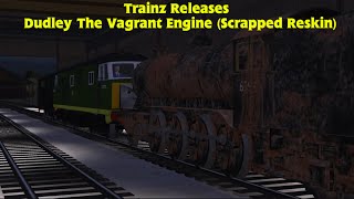 Trainz Releases Dudley The Vagrant Engine Scrapped Reskin