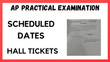 AP PRACTICAL EXAMINATION ll SCHEDULED DATES ll HALL TICKETS ll