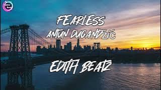 Fearless - ANTUN DUGANDŽIĆ song lyrics || EDITH Beatz ||