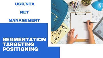 Segmentation, Targeting and Positioning | Crack NET | UGC NTA NET Paper 2 Management | Marketing