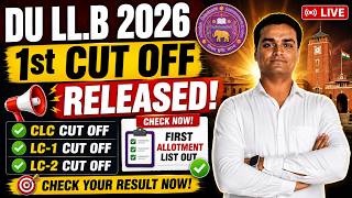 DU LL.B 2026 1st Cut Off OUT 🔥 | CLC, LC1, LC2 Cut Off Analysis | DU LL.B Admission Update