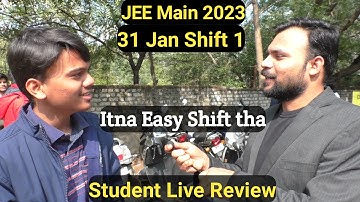 JEE Main 2023 : 31 Jan Shift 1 Student Live Reaction/ Detailed Review @physicsforall5767