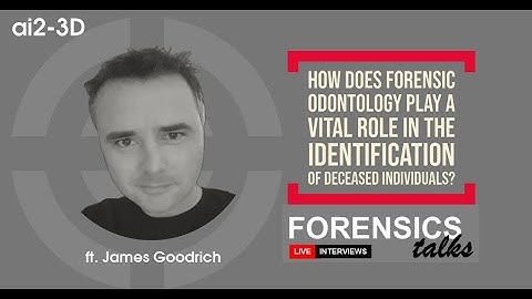 Forensic Odontology | Forensics Talks Ep.10   ft. Dr.  James Goodrich