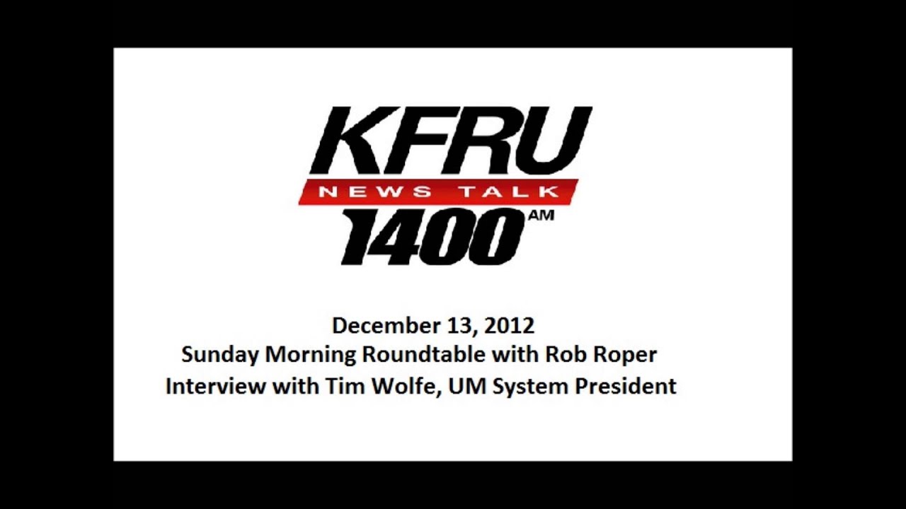 umkc academic calendar KFRU: Tim Wolfe - Sunday Morning Roundtable - tv
