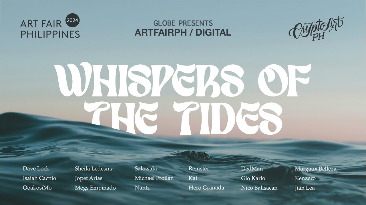 Art Fair Philippines x CryptoartPH - Whispers of the Tides