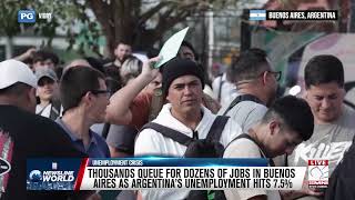 THOUSANDS QUEUE FOR DOZENS OF JOBS IN BUENOS AIRES AS ARGENTINA’S UNEMPLOYMENT HITS 7.5%