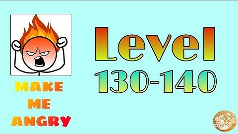 make me angry level 131 132 133 134 135 136 137 138 139 140 Solution walkthrough