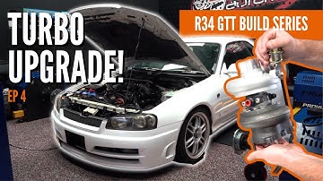 Upgrading the TURBO in our R34! Nissan Skyline R34 GTT - Build Episode 4