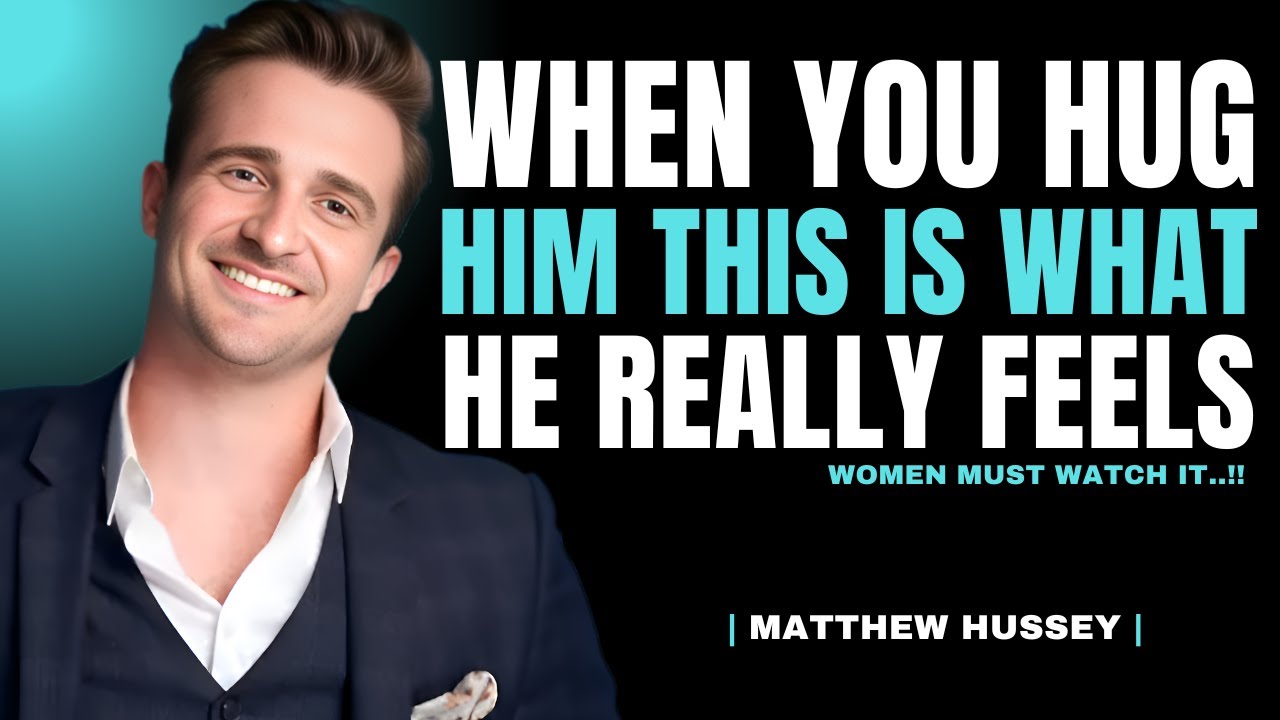 What Men Really Feel When You Hug Them | Matthew Hussey