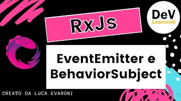 Angular e RxJs - EventEmitter e BehaviorSubject