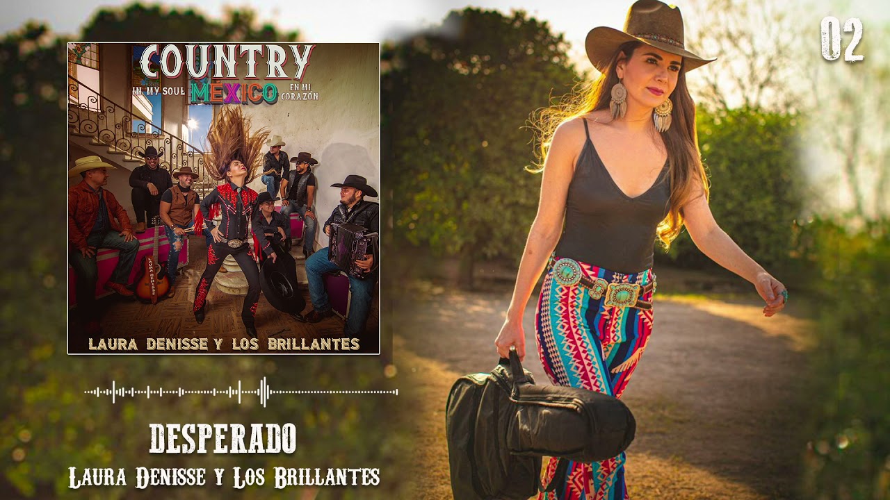 Watch Desperado - Laura Denisse y Los Brillantes on YouTube Watch Desperado - Laura Denisse y Los Brillantes on YouTube