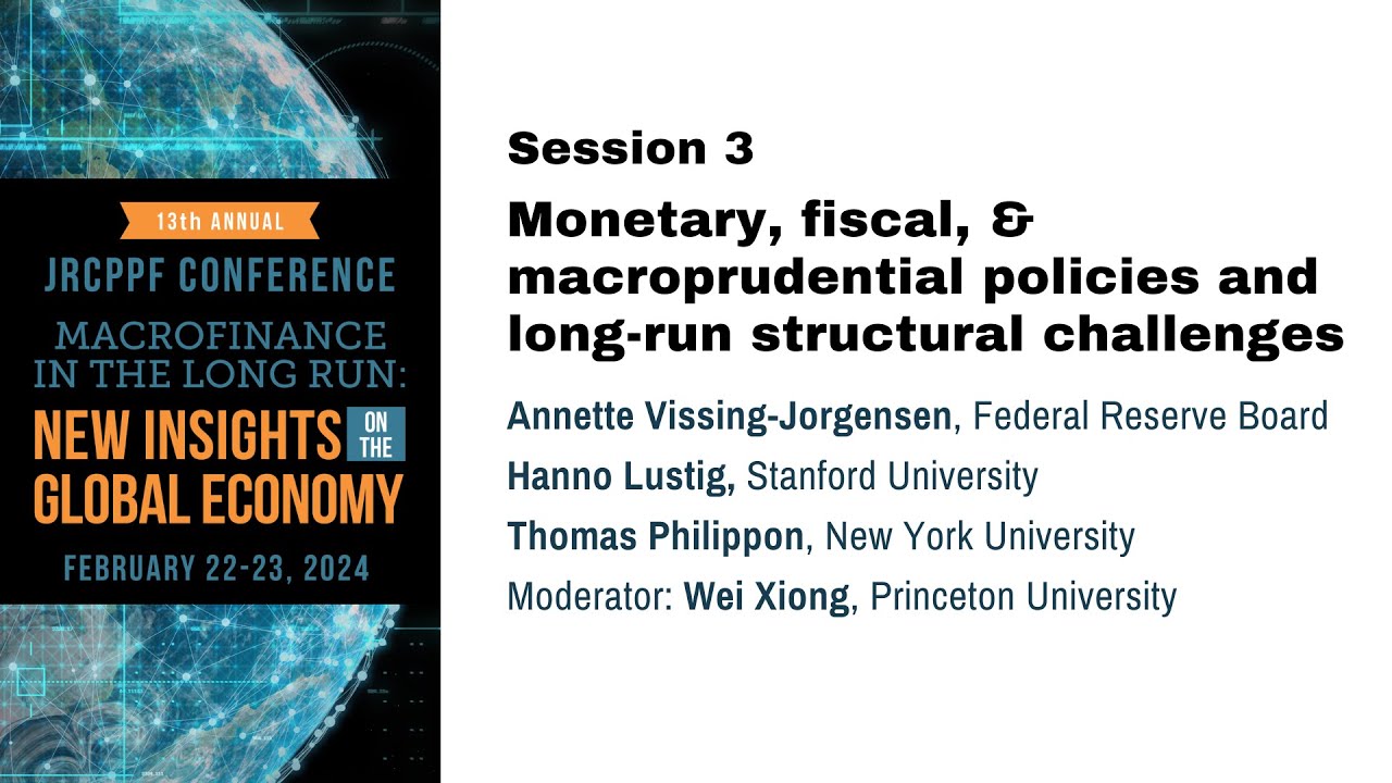Session 3: Monetary, fiscal, and macroprudential policies and long-run structural challenges