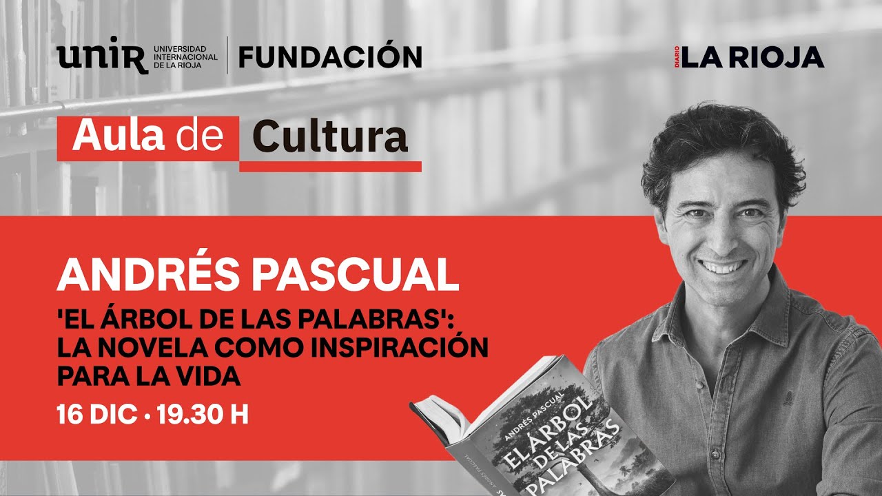 Andrés Pascual presenta El árbol de las palabras | AULA DE CULTURA UNIR ...