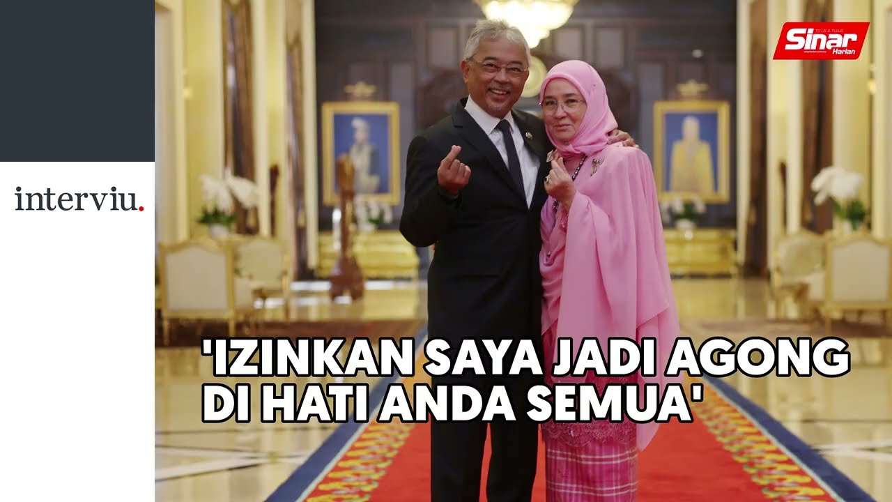 [INTERVIU] 'Izinkan saya jadi Agong di hati anda semua'