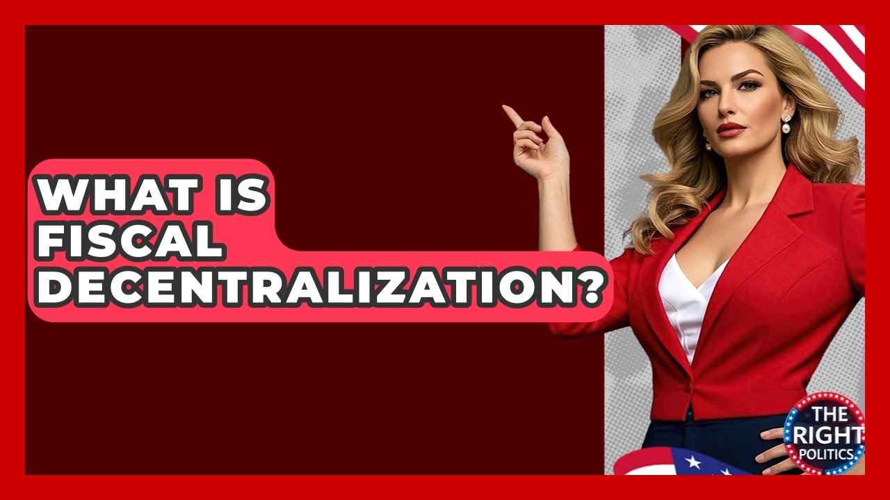 Fiscal Decentralization Explained: Local Governance & Revenue Power