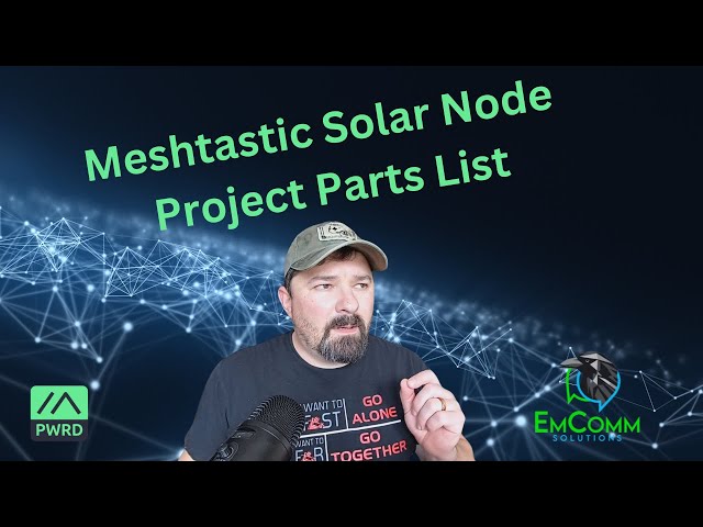 Meshtastic Solar Node Project Parts List class=