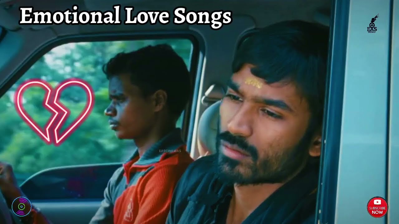Emotional Love Songs Tamil  Sad Songs  Love Feeling Songs  Breakup  Love Failure  EASCINEMAS