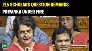 Priyanka Gandhi Faces Backlash Over Remarks; 215 Academics Write Open Letter