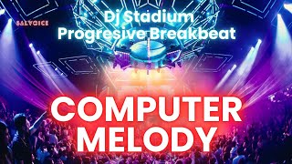 COMPUTER MELODY REMIX BREAKBEAT FULLBASS • Dj Stadium • Clubbing Party • Tiktok Viral Fyp