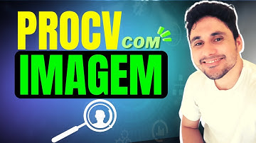 Excel | Como fazer um PROCV para buscar imagem