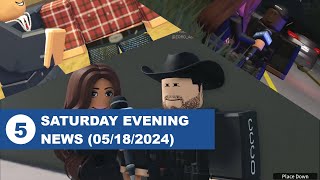 Saturday Evening News (05/18/2024) | Channel 5