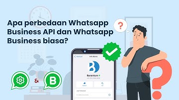 WhatsApp Business dan WhatsApp Business API: Apa Perbedaannya?