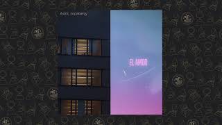 Aslai, Markeniy - El Amor