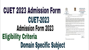 CUET Admission form 2023 how to fill CUET UG Application form 2023 | CUET UG, PG Admission form 2023