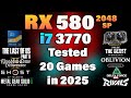 i7 3770 + RX 580 2048SP - Tested 20 Games in 2025 - YouTube