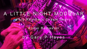 Remaster "A LITTLE NIGHT MODULAR" Cinematic Orchestral PolyRhythm #Eurorack #DistingEX #HIkari