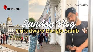 Sunday Special Vlog Gurudwara Bangla Sahib Connaught Place New Delhi 📌 Pagg Learn Vlog