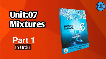 Science Class 6 | Unit 07 | mixtures |SNC New Syllabus 2022lin Urdu|kpkbook|