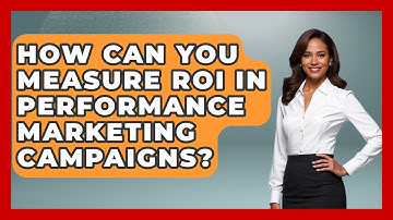 How Can You Measure ROI in Performance Marketing Campaigns? | Modern Marketing Moves News
