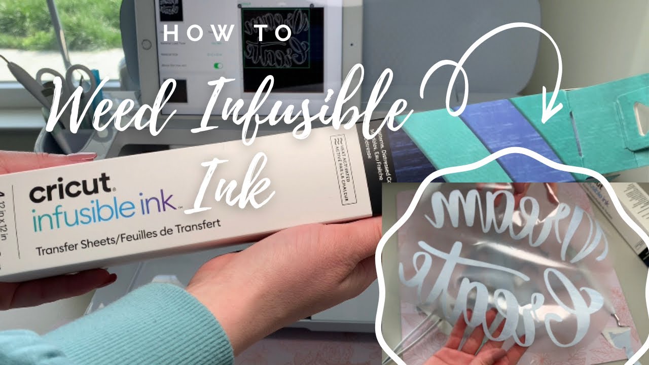 2022 HOW TO WEED INFUSIBLE INK SHEETS-CRICUT MAKER 3 - YouTube