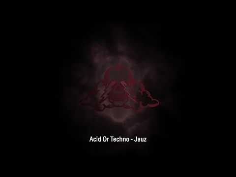 Jauz - Acid Or Techno