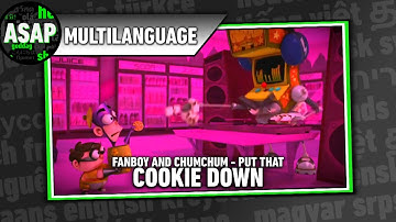 Fanboy and ChumChum - “Put That Cookie Down” | Multilanguage (Requested)