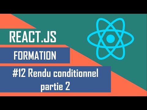 Formation React  -  Rendu conditionnel partie 2