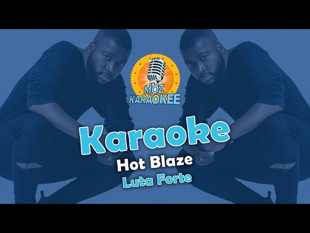 Karaoke - Hot Blaze - Luta Forte class=