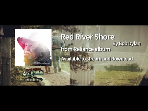 Red River Shore (by Bob Dylan) - Steve Bonham and The Long Road