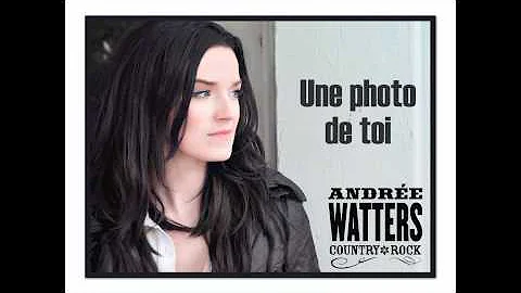 Andre Watters - Une photo de toi