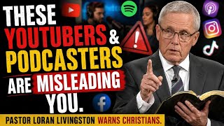 Pastor Loran Livingston Sobering Warning to Christians About Social Media and Online Theology