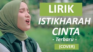 LIRIK ISTIKHARAH CINTA - NOT 7 - NISSA SABYAN - AI KHODIJAH - ANISA RAHMAN BY Sholawat Voice TV