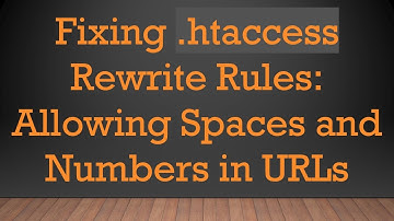 Fixing .htaccess Rewrite Rules: Allowing Spaces and Numbers in URLs