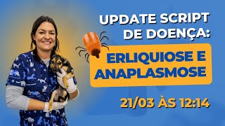 Update Script de Doença: Anaplasmose e Erliquiose