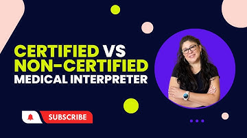 CERTIFIED AND NON-CERTIFIED MEDICAL INTERPRETERS DIFFERENCES #medicalinterpreter #interpreter