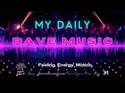 Motion Song Rave 🔥MY DAILY RAVE MUSIC VIBES 🎶Feeling Energy Motion🎧YOUR DAILY SOURCE TO🚀 ...