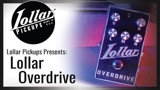 LOLLAR PICKUPS - LIMITED EDITION LOLLAR OVERDRIVE PEDAL - YouTube