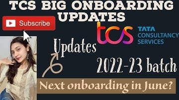 Tcs onboarding good news joining updates |next onboarding in june?| Tcs onboarding batch 2022 and 23