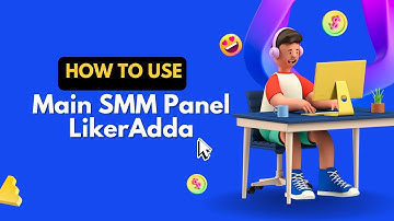 How to Use Main SMM Panel - LikerAdda | Cheapest & Fastest SMM Services Provider | API Provider